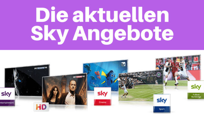 Die aktuellen Sky Angebote Die aktuellen Sky Angebote